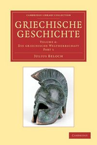 Produktbild: Beloch, J: Griechische Geschichte - Volume 4
