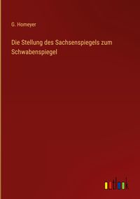 Produktbild: Die Stellung des Sachsenspiegels zum Schwabenspiegel