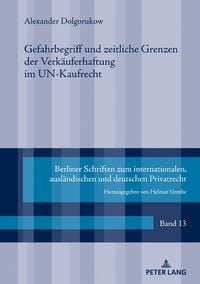 Produktbild: Gefahrbegriff und zeitliche Grenzen der Verkaeuferhaftung im UN-Kaufrecht