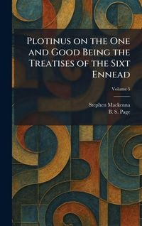 Produktbild: Plotinus on the One and Good Being the Treatises of the Sixt Ennead