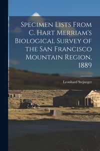 Produktbild: Specimen Lists From C. Hart Merriam's Biological Survey of the San Francisco Mountain Region, 1889