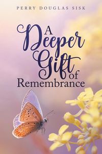 Produktbild: A Deeper Gift of Remembrance