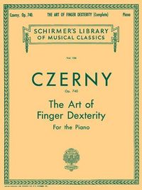 Produktbild: Czerny: Art of Finger Dexterity for the Piano, Op. 740 (Complete) (Schirmer's Library of Musical Classics, Vol. 154) - Piano Scales Book for Teaching Techniques - Piano Lessons for Kids and Adults