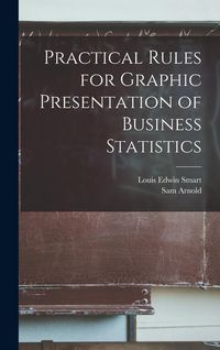 Produktbild: Practical Rules for Graphic Presentation of Business Statistics