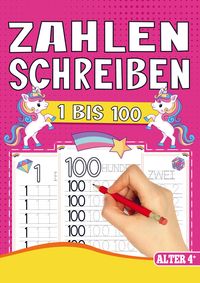Produktbild: Zahlen Schreiben Lernen - Vorschul-&Uuml;bungsheft f&uuml;r M&auml;dchen mit Einhorn-Motiven!