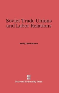 Produktbild: Soviet Trade Unions and Labor Relations