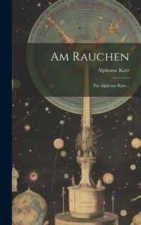 Produktbild: Am Rauchen: Par Alphonse Karr...