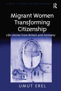 Produktbild: Migrant Women Transforming Citizenship