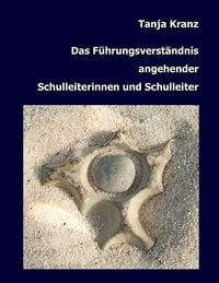 Produktbild: Das F&uuml;hrungsverst&auml;ndnis angehender Schulleiterinnen und Schulleiter
