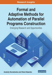 Produktbild: Formal and Adaptive Methods for Automation of Parallel Programs Construction