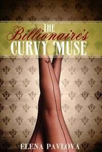 Produktbild: The Billionaire's Curvy Muse (BBW for the Billionaire, #1)
