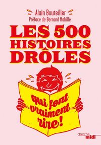Produktbild: Les 500 histoires dr&ocirc;les qui font vraiment rire !