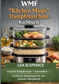 Produktbild: WMF "Kitchen Minis" Dampfmaschine Kochbuch