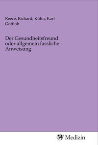 Produktbild: Der Gesundheitsfreund oder allgemein fassliche Anweisung