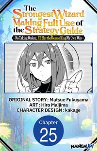 Produktbild: The Strongest Wizard Making Full Use of the Strategy Guide -No Taking Orders, I'll Slay the Demon King My Own Way- #025