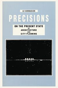 Produktbild: Precisions on the Present State of Architecture and City Planning