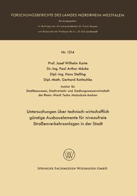 Produktbild: Untersuchungen &uuml;ber technisch-wirtschaftlich g&uuml;nstige Ausbauelemente f&uuml;r niveaufreie Stra&szlig;enverkehrsanlagen in der Stadt