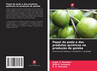 Produktbild: Papel da poda e dos produtos qu&iacute;micos na produ&ccedil;&atilde;o de goiaba