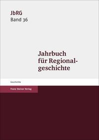 Produktbild: Jahrbuch f&uuml;r Regionalgeschichte 36 (2018)