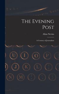 Produktbild: The Evening Post: A Century of Journalism