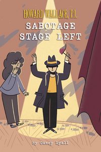 Produktbild: Sabotage Stage Left (Howard Wallace, P.I. Book 3)