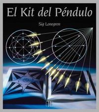 Produktbild: El kit del p&eacute;ndulo : la manera m&aacute;s f&aacute;cil de adivinar el futuro, predecir acontecimientos y responder preguntas sobre la salud, el trabajo y el amor