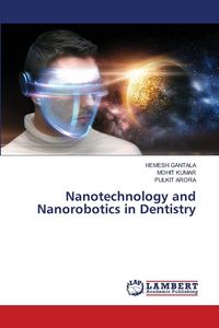Produktbild: Nanotechnology and Nanorobotics in Dentistry