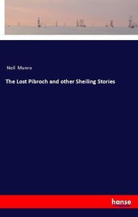 Produktbild: The Lost Pibroch and other Sheiling Stories