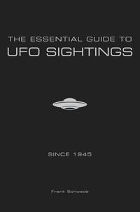 Produktbild: The Essential Guide to UFO Sightings Since 1945