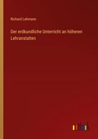 Produktbild: Der erdkundliche Unterricht an h&ouml;heren Lehranstalten