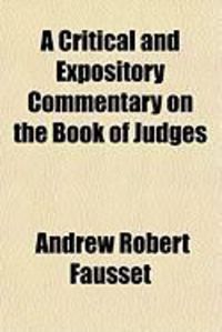 Produktbild: A Critical and Expository Commentary on the Book of Judges