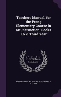 Produktbild: Teachers Manual. for the Prang Elementary Course in art Instruction. Books 1 & 2, Third Year