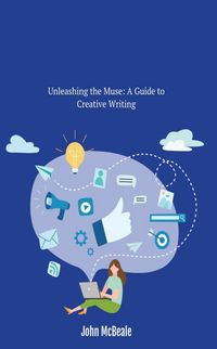 Produktbild: Unleashing the Muse: A Guide to Creative Writing