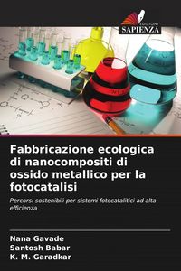 Produktbild: Fabbricazione ecologica di nanocompositi di ossido metallico per la fotocatalisi