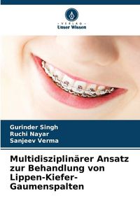 Produktbild: Multidisziplin&auml;rer Ansatz zur Behandlung von Lippen-Kiefer-Gaumenspalten
