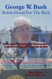 Produktbild: George W. Bush Robin Hood For The Rich