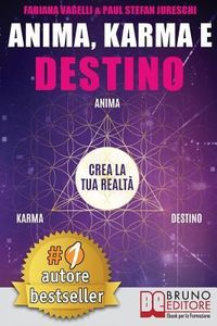 Produktbild: Anima, Karma e Destino: Come Realizzare I Propri Desideri e Allinearsi Alla Missione Dell'Anima Attraverso Il Risveglio Consapevole Del Potere