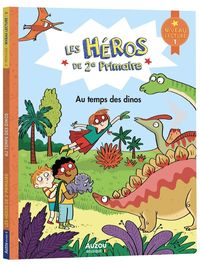 Produktbild: Les h&eacute;ros de 2&egrave;me primaire. Au temps des dinos