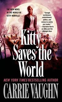 Bild vom Artikel Kitty Saves the World vom Autor Carrie Vaughn