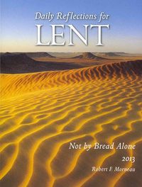 Produktbild: Not by Bread Alone: Daily Reflections for Lent 2013