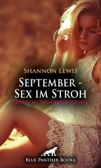 Produktbild: September - Sex im Stroh | Erotische Urlaubsgeschichte + 2 weitere Geschichten
