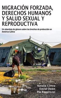Produktbild: Migraci&oacute;n forzada, derechos humanos y salud sexual y reproductiva