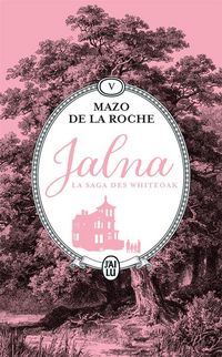 Produktbild: Jalna : la saga des Whiteoak. Tome 5