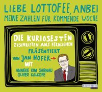 Produktbild: Hofer, J: Liebe Lottofee, anbei meine Zahlen/CD