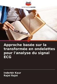 Produktbild: Approche bas&eacute;e sur la transform&eacute;e en ondelettes pour l'analyse du signal ECG