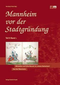 Produktbild: Mannheim vor der Stadtgr&uuml;ndung / Teil II, Band 1