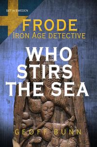 Produktbild: Who stirs the sea (Frode: Iron Age Detective)
