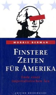 Produktbild: Berman, M: Finstere Zeiten f&uuml;r Amerika