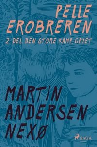 Produktbild: Pelle Erobreren. 2. del. Den store kamp, Gryet