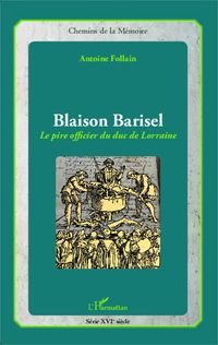 Produktbild: Blaison Barisel, le pire officier du duc de Lorraine